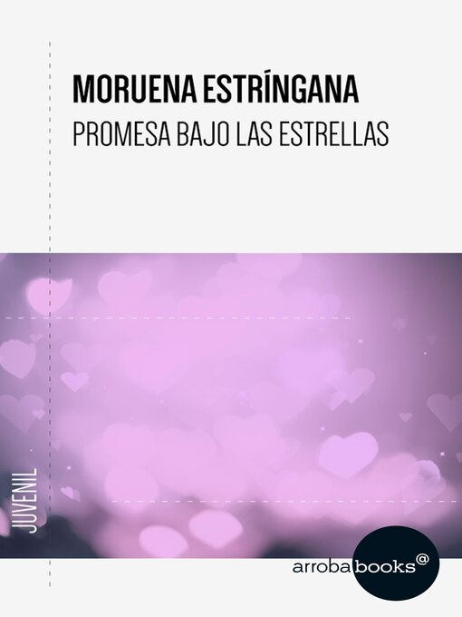 Title details for Promesa bajo las estrellas by Moruena Estríngana - Available